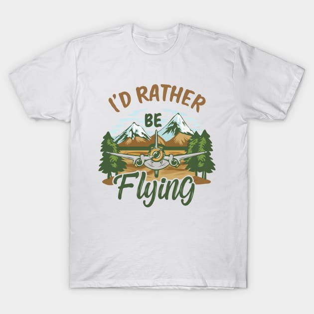 I'd Rather Be Flying. Retro Aircraft T-Shirt by Chrislkf